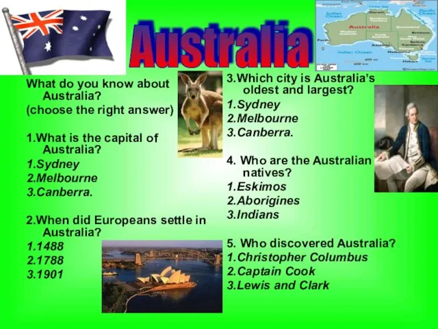 What do you know about Australia? (choose the right answer) 1.What is