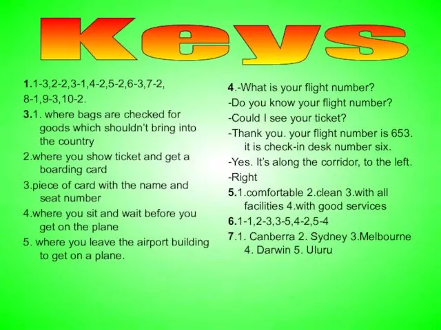 1.1-3,2-2,3-1,4-2,5-2,6-3,7-2, 8-1,9-3,10-2. 3.1. where bags are checked for goods which shouldn’t bring