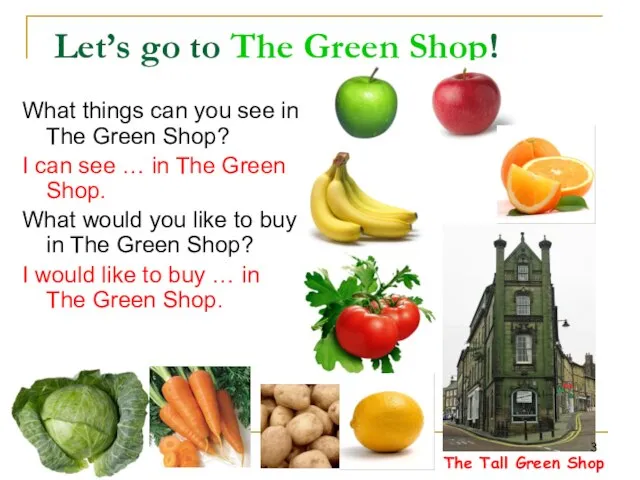 Let’s go to The Green Shop! What things can you see in