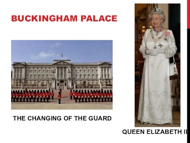 Buckingham palace THE CHANGING OF THE GUARD QUEEN ELIZABETH II