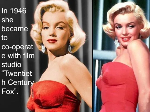In 1946 she became to co-operate with film studio “Twentieth Century Fox”.