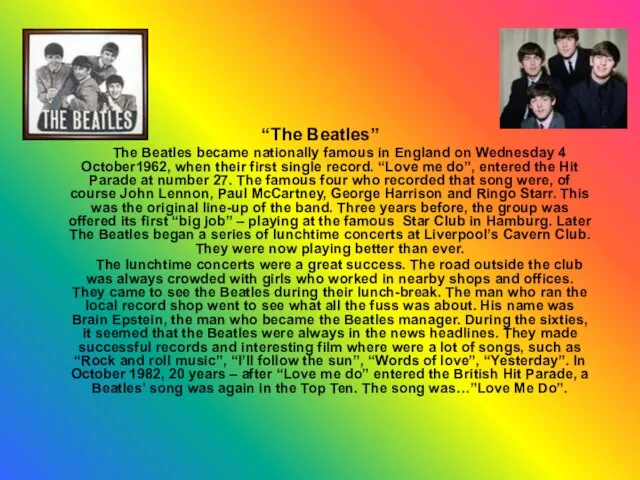 “The Beatles” The Beatles became nationally famous in England on Wednesday 4