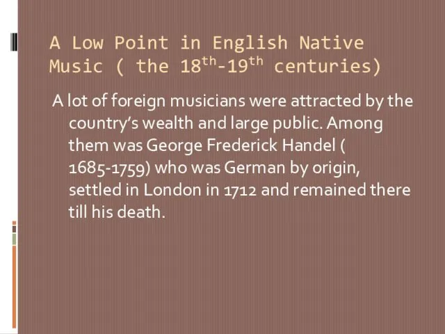 A Low Point in English Native Music ( the 18th-19th centuries) A