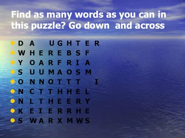 Find as many words as you can in this puzzle? Go down