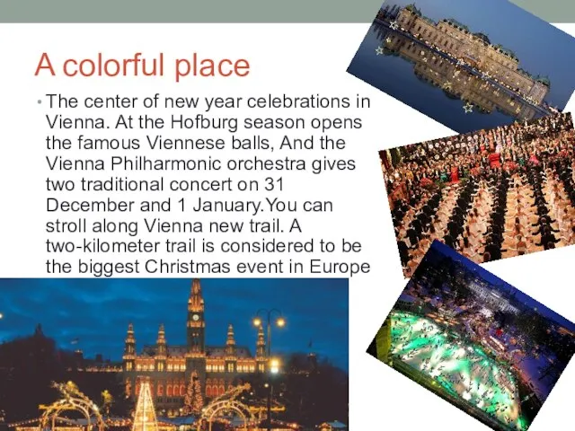 A colorful place The center of new year celebrations in Vienna. At