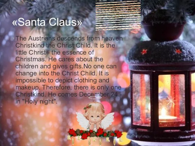 «Santa Claus» The Austrians descends from heaven Christkind the Christ Child. It