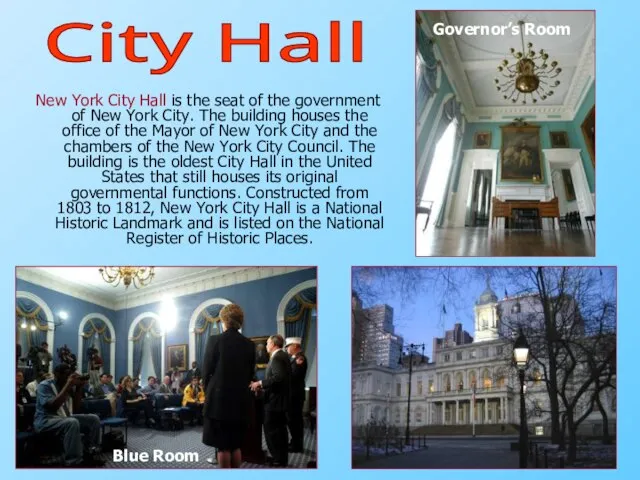New York City Hall is the seat of the government of New