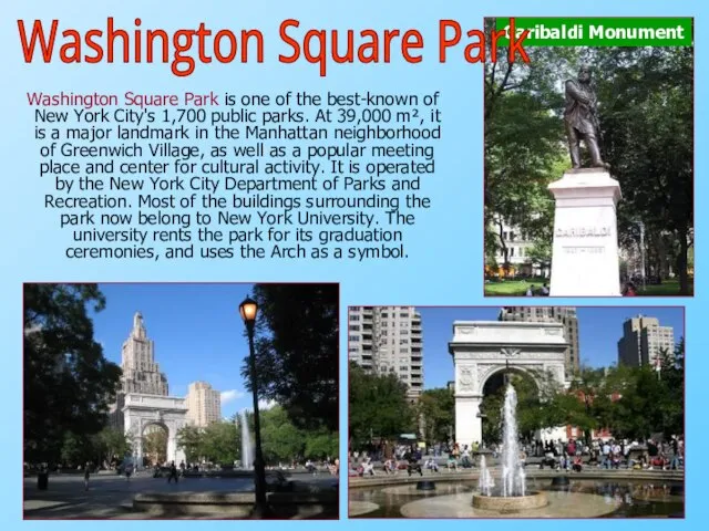 Washington Square Park is one of the best-known of New York City's