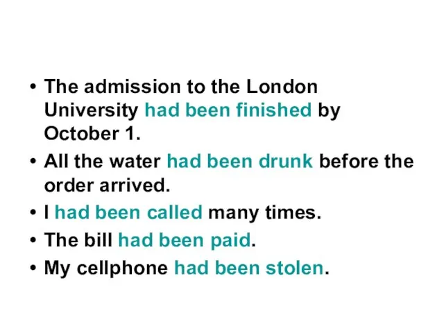 The admission to the London University had been finished by October 1.