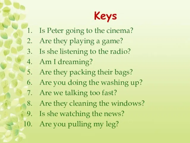 Keys Is Peter going to the cinema? Are they playing a game?