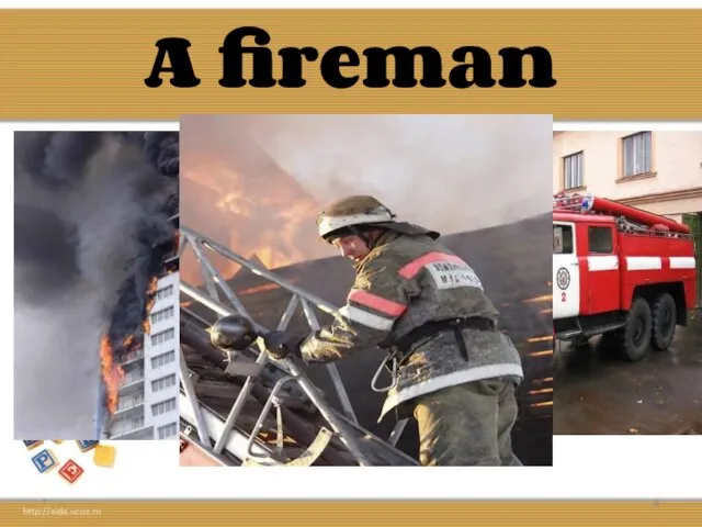 A fireman *
