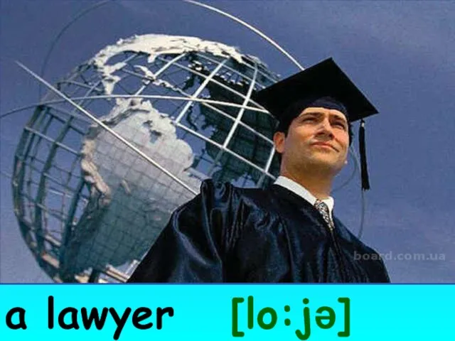a lawyer [lo:jə]
