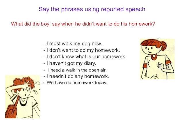 Say the phrases using reported speech What did the boy say when
