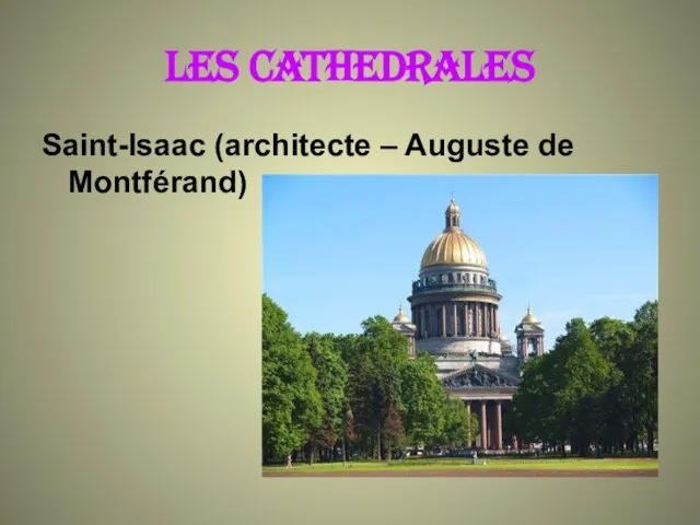 Les CATHEDRALES Saint-Isaac (architecte – Auguste de Montférand)