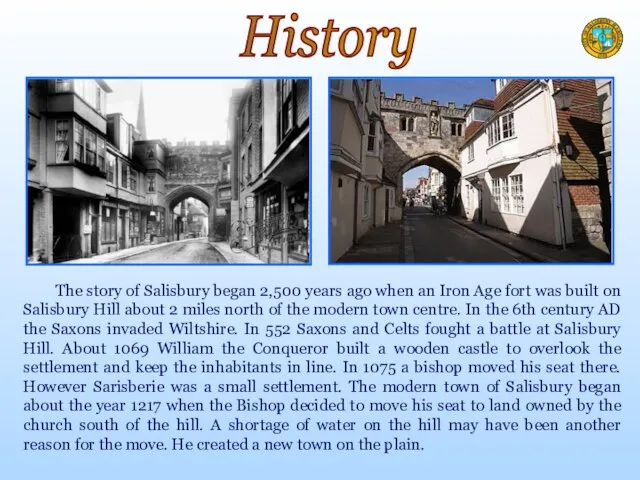 The story of Salisbury began 2,500 years ago when an Iron Age