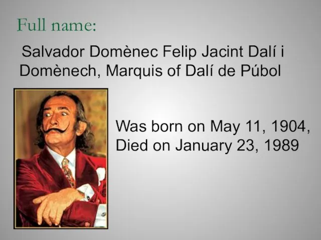 Full name: Was born on May 11, 1904, Died on January 23,