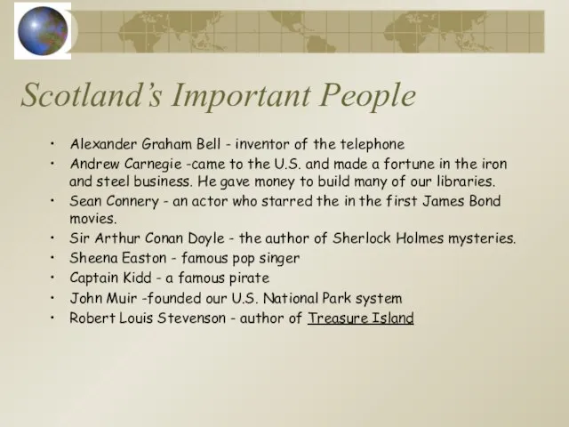Scotland’s Important People Alexander Graham Bell - inventor of the telephone Andrew
