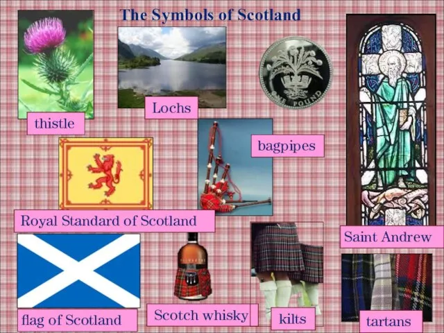 The Symbols of Scotland Scotch whisky tartans flag of Scotland Saint Andrew