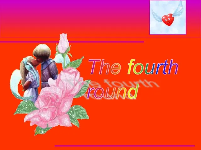 The fourth round