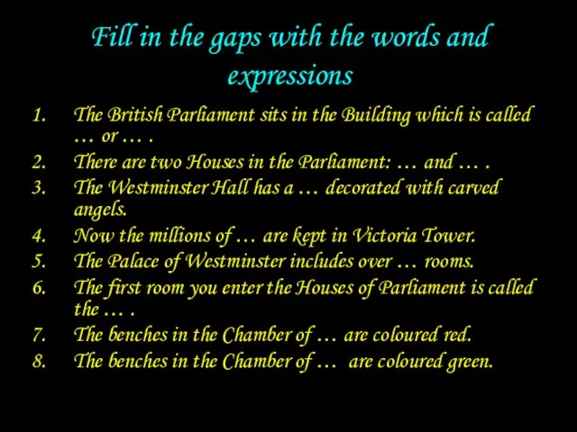 Fill in the gaps with the words and expressions The British Parliament