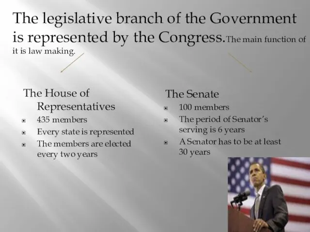 The House of Representatives 435 members Every state is represented The members
