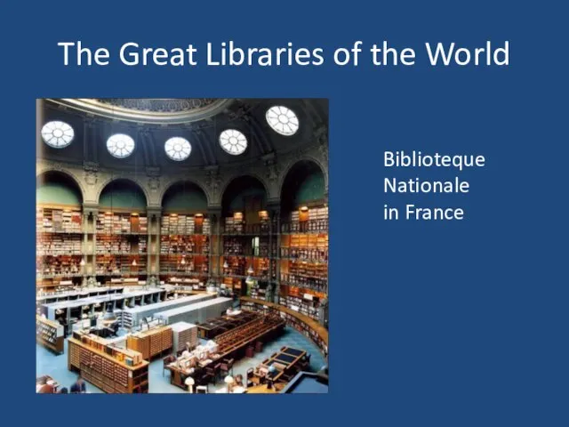 The Great Libraries of the World Biblioteque Nationale in France