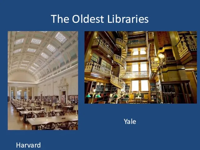 The Oldest Libraries Harvard Yale
