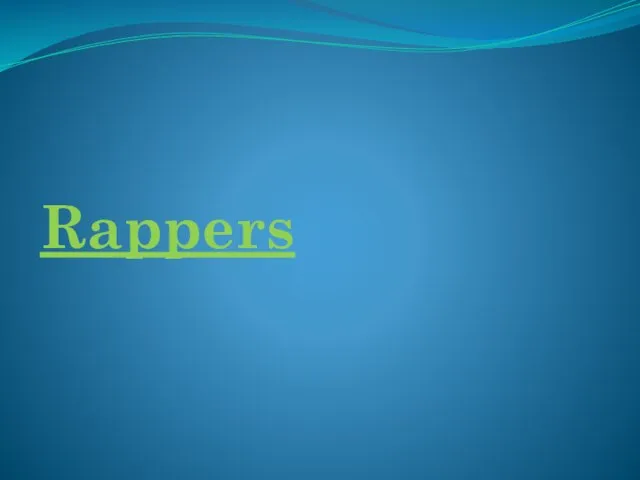 Rappers