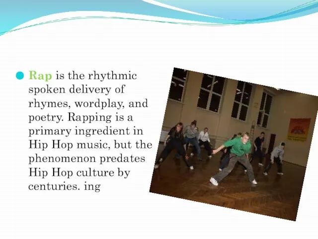 Rap is the rhythmic spoken delivery of rhymes, wordplay, and poetry. Rapping