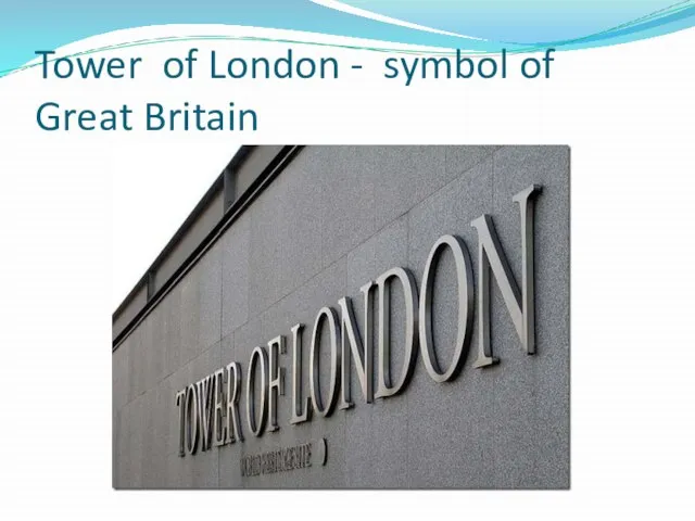 Tower of London - symbol of Great Britain