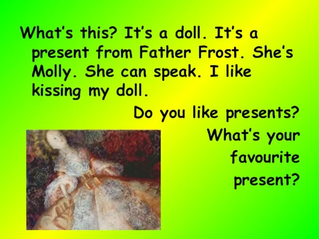 What’s this? It’s a doll. It’s a present from Father Frost. She’s