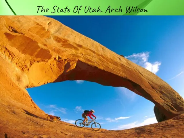 The State Of Utah. Arch Wilson