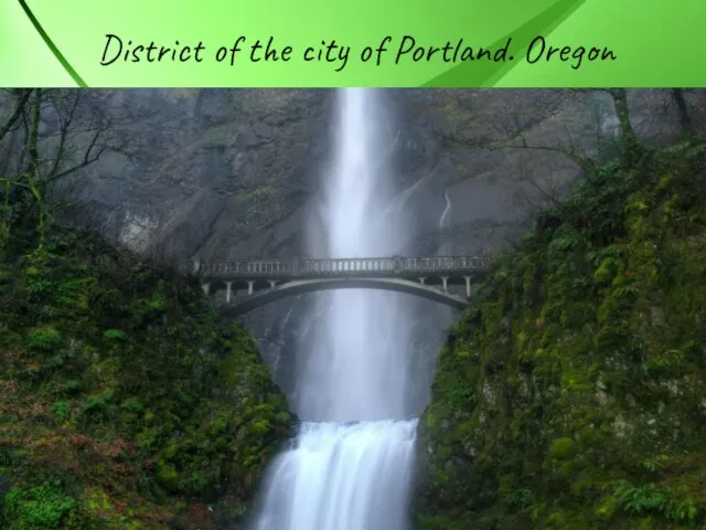 District of the city of Portland. Oregon