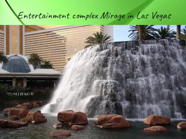 Entertainment complex Mirage in Las Vegas