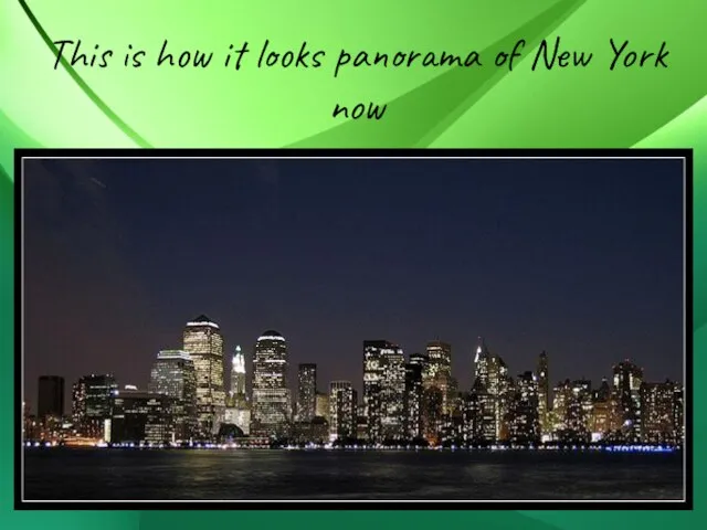 This is how it looks panorama of New York now