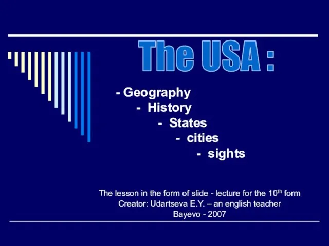 - Geography - History - States - cities - sights The lesson