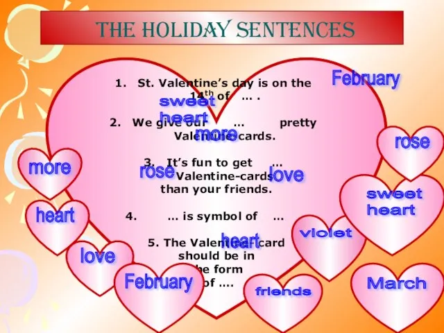 THE HOLIDAY SENTENCES St. Valentine’s day is on the 14th of …