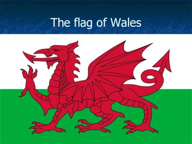 The flag of Wales