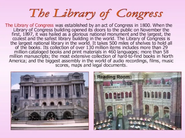 The Library of Congress was established by an act of Congress in