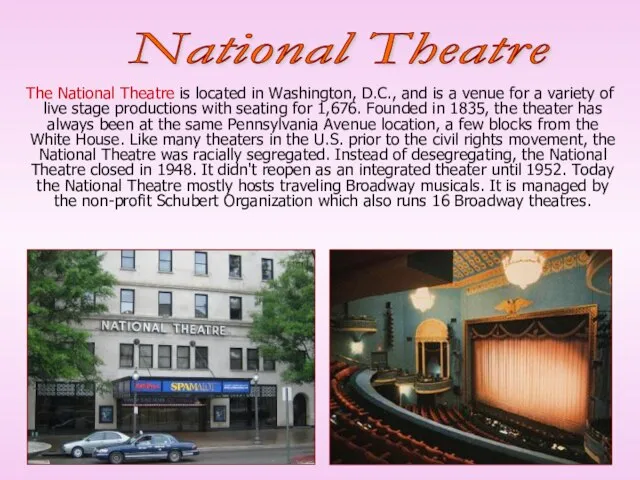 The National Theatre is located in Washington, D.C., and is a venue
