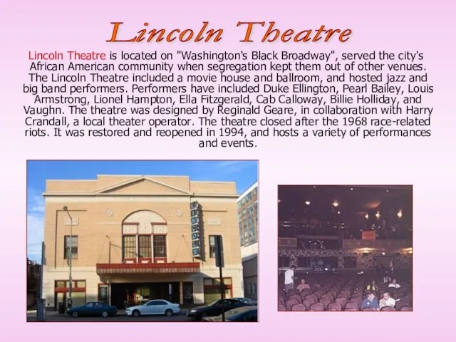 Lincoln Theatre is located on "Washington's Black Broadway", served the city's African