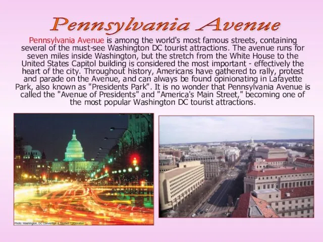 Pennsylvania Avenue is among the world's most famous streets, containing several of