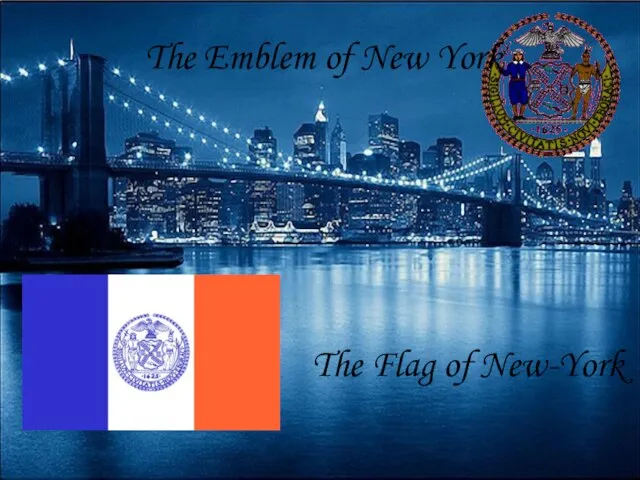 The Emblem of New York The Flag of New-York
