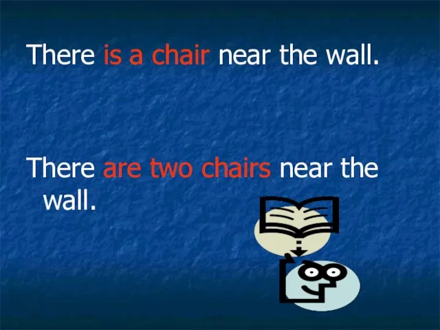 There is a chair near the wall. There are two chairs near the wall.