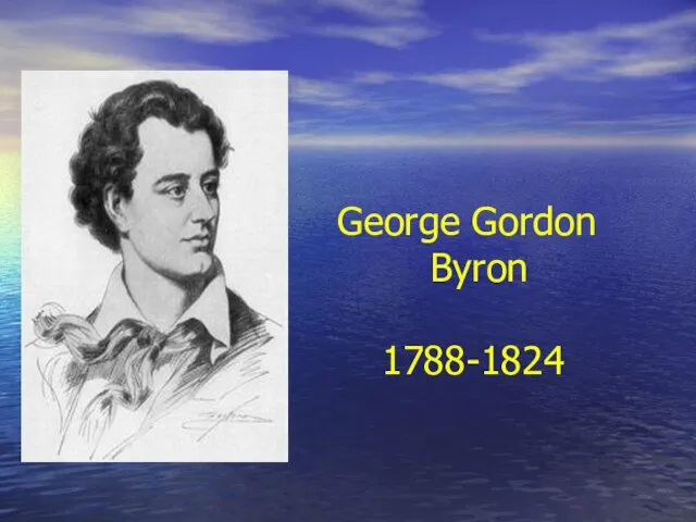George Gordon Byron 1788-1824
