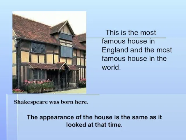 This is the most famous house in England and the most famous