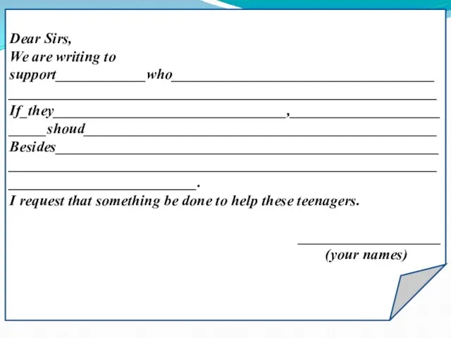 Dear Sirs, We are writing to support____________who____________________________________________________________________________________________If_they_______________________________,_________________________shoud_______________________________________________Besides_____________________________________________________________________________________________________________________________________. I request that something be