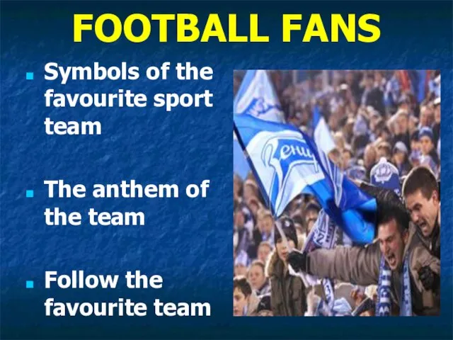 FOOTBALL FANS Symbols of the favourite sport team The anthem of the