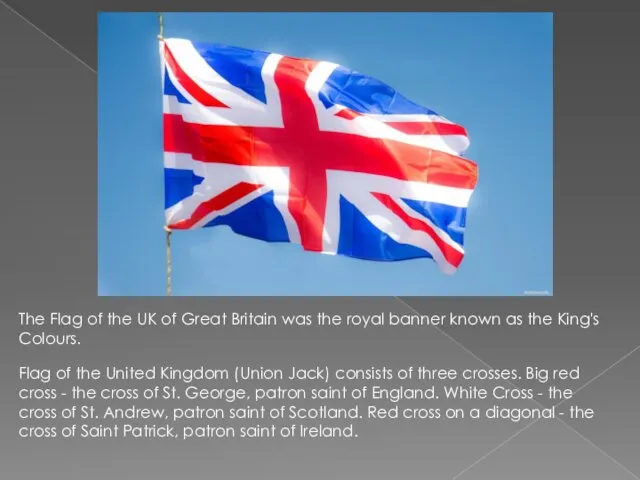 The Flag of the UK of Great Britain was the royal banner