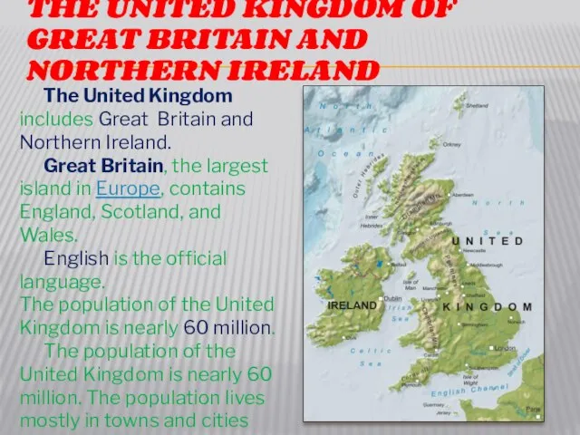 The United Kingdom of Great Britain and Northern Ireland The United Kingdom